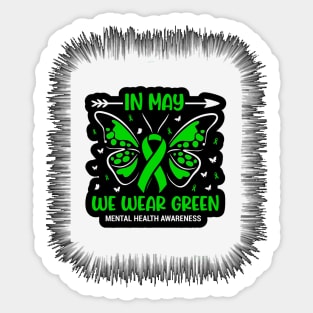 In May We Wear Green Mental Health Awareness Sticker